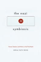 The Nazi Symbiosis: Human Genetics and Politics in the Third Reich 022605571X Book Cover