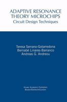 Adaptive Resonance Theory Microchips: Circuit Design Techniques 0792382315 Book Cover