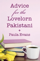 Advice for the Lovelorn Pakistani 0997985739 Book Cover