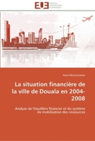 La Situation Financia]re de La Ville de Douala En 2004-2008 613159189X Book Cover