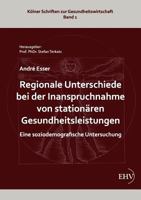 Regionale Unterschiede Bei Der Inanspruchnahme Von Station Ren Gesundheitsleistungen 3867416613 Book Cover