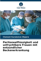 Peritonealflüssigkeit und unfruchtbare Frauen mit entzündlicher Beckenerkrankung 620688774X Book Cover
