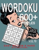 Large Print Wordoku 600+ Puzzles for Adult Vol.10: Easy Medium & Hard Puzzles with Solution B0BRYZTFC7 Book Cover
