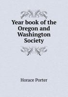 Year Book of the Oregon and Washington Society 5518897014 Book Cover