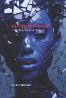 Shattered Dreams: Distorted Vows B0CWHCXVQ7 Book Cover