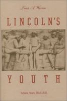 Lincoln's Youth: Indiana Years, Seven to Twenty-One, 1816-1830 0871950634 Book Cover