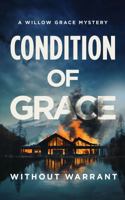 Condition of Grace (A Willow Grace FBI Thriller) 1685332803 Book Cover