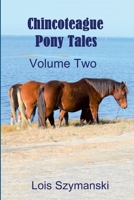 Chincoteague Pony Tales - Volume 2 0359455980 Book Cover