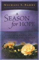 A Season For Hope: Daily Encouragement For Your Fight Against Cancer 1562922831 Book Cover