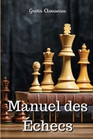 Manuel des Échecs (French Edition) 9954154043 Book Cover