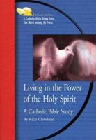 Living in the Power of the Holy Spirit: A Catholic Bible Study (Emmaus Journey Bible Study) 1593250355 Book Cover