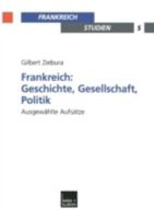 Frankreich: Geschichte, Gesellschaft, Politik 3810035173 Book Cover