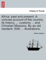 Africa, Past and Present: A Concise Account 1145745091 Book Cover