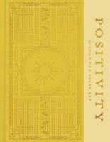 Positivity: Wisdom for Every Day 0393714888 Book Cover