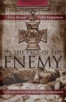 In the Face of the Enemy: The Complete History of the Victoria Cross and New Zealand 1869506502 Book Cover