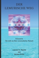 DER LEMURISCHE WEG: Erinnern Sie sich an Ihre wesentliche Natur B08W6P2NP3 Book Cover