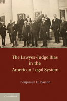 The Lawyer-Judge Bias in the American Legal System 110761614X Book Cover