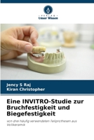 Eine INVITRO-Studie zur Bruchfestigkeit und Biegefestigkeit (German Edition) 6206479846 Book Cover