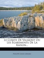Le Comte de Valmont Ou Les Egarements de La Raison... 1276242514 Book Cover