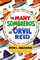 The Many Sombreros of Orvil Reid B0D8RVHB6N Book Cover
