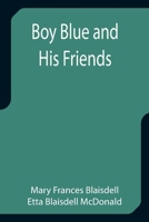 Boy Blue & His Friends 9355754256 Book Cover