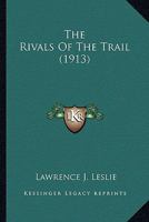 The Rivals of the Trail 1022071289 Book Cover