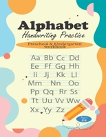 Alphabet Handwriting Practice: Preschool & Kindergarten workbook for kids, Ages 3-5 B08Z2NV3ZF Book Cover