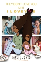 They Don't Love You Like I Love You 1737314495 Book Cover