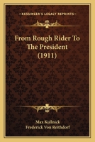 From Rough Rider To President... 1275496725 Book Cover