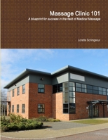 Massage Clinic 101 1304340406 Book Cover