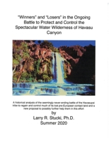 "Winners" and "Losers" in the Ongoing Battle to Protect and Control the Spectacular Water Wilderness of Havasu Canyon 1977229352 Book Cover