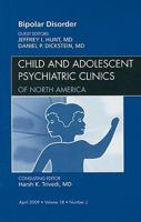 Bipolar Disorder, an Issue of Child and Adolescent Psychiatric Clinics, 18 143770459X Book Cover