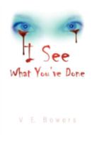 I See What You've Done 1436353823 Book Cover