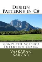 Design Patterns in C#: Computer Science Interview Series 1512089648 Book Cover