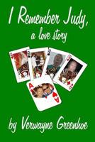 I Remember Judy - A Love Story 1987412044 Book Cover