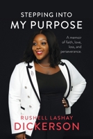 Stepping Into My Purpose: A Memoir of Faith, Love, Loss and Perseverance B0C3NB8GBD Book Cover