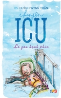 Chuyện ICU - Lá gan hạnh phúc 1088167535 Book Cover
