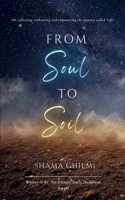 From Soul To Soil On reflecting, embracing and empowering the journey called 'Life'. B0GG5S22CZ Book Cover