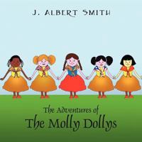The Adventures of the Molly Dollys 1432743139 Book Cover