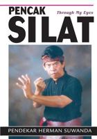 Pencak Silat-: Through My Eyes 1933901721 Book Cover