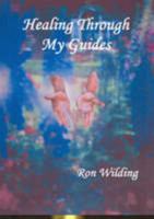 Healing Through My Guides 0646461729 Book Cover
