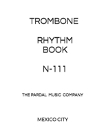 Trombone Rhythm Book N-111: Mexico City B0BMSKYPJF Book Cover