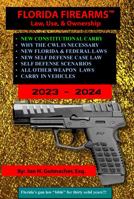 Florida Firearms Law, Use & Ownership 2023-2024 0998401528 Book Cover