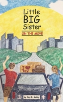 Little Big Sister on the Move 1733036202 Book Cover