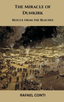 The Miracle of Dunkirk: Rescue from the Beaches 9347436852 Book Cover
