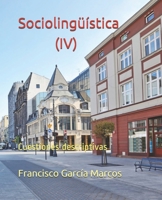 Sociolingüística (IV): Cuestiones descriptivas B099C12J6B Book Cover