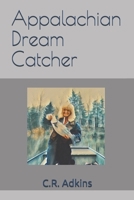 Appalachian Dream Catcher B08BWGQ5MP Book Cover
