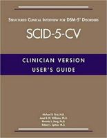 User's Guide for the Structured Clinical Interview for Dsm-5(r) Disorders -- Clinician Version (Scid-5-CV) 1585625248 Book Cover