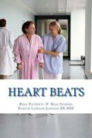 Heart Beats: Real Patients Real Stories 1530470528 Book Cover