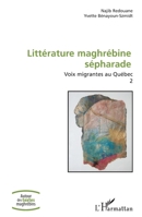 Littérature maghrébine sépharade: Voix migrantes au Québec Volume 2 (French Edition) 2343146586 Book Cover